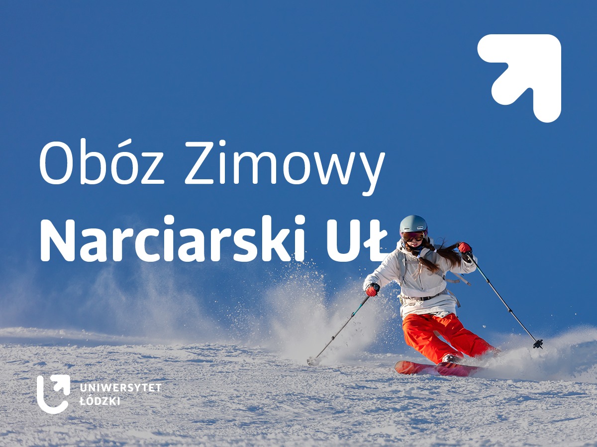 Zdjęcie osoby szusującej ja nartach w kasku i biało-czerwonym kombinezonie. Na grafize logotyp UŁ i napis" Obóz Zimowy Narciarski UŁ"