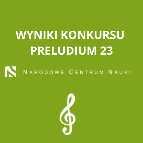 Wyniki konkursu PRELUDIUM 23