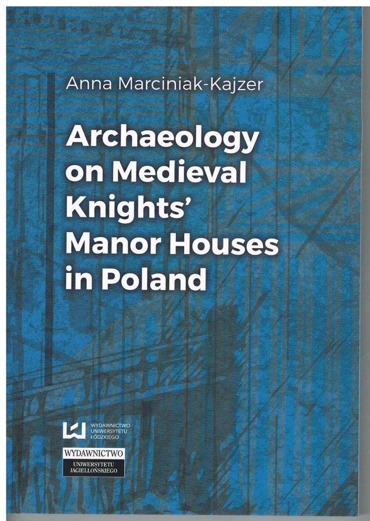 Archaeology on Medieval Knights’ Manor Houses in Poland