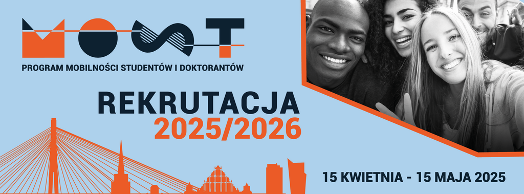 Baner w kolorach pomarańczowym i granatowym z hasłem „MOST – Program Mobilności Studentów i Doktorantów” oraz napisem „Rekrutacja 2025/2026” i datami „15 kwietnia – 15 maja 2025”. Po prawej stronie widoczne są twarze roześmianych młodych osób. W dolnej części graficzny zarys mostu i panoramy miasta.